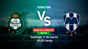 Santos Laguna vs Monterrey | Clausura 2018 | EN VIVO: Minuto a minuto